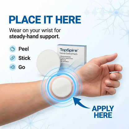 TopSpire™ Patch: Steady Hands, Win Back Your Life Today